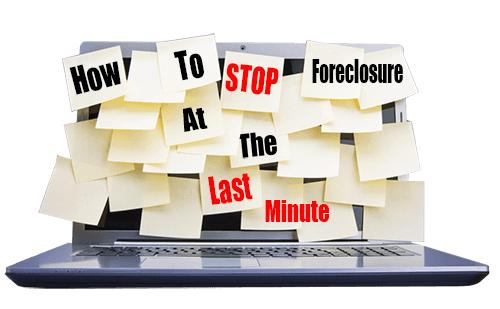 how to stop foreclosure at the last minute