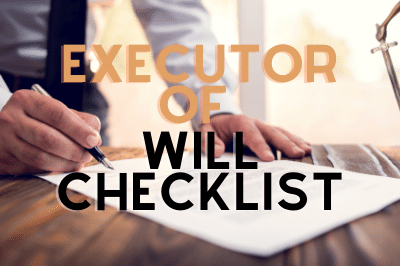 Executor of will responsibilities checklist