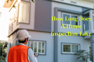 How Long Does A Home Inspection Take