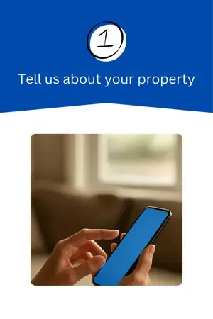 Image of our Step 1 process: Tell us about your property