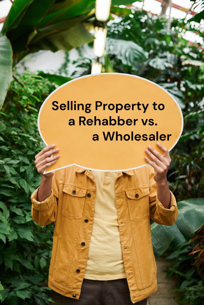 Selling Property to a Rehabber vs. a Wholesaler