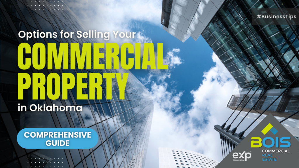 Options for Selling Your Commercial Property in Oklahoma A