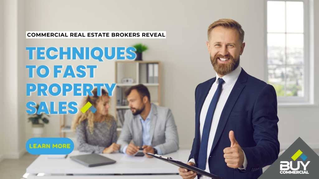 Commercial Real Estate Brokers Reveal Secrets to Fast Property Sales