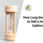 How Long Does It Take to Sell a House in California?
