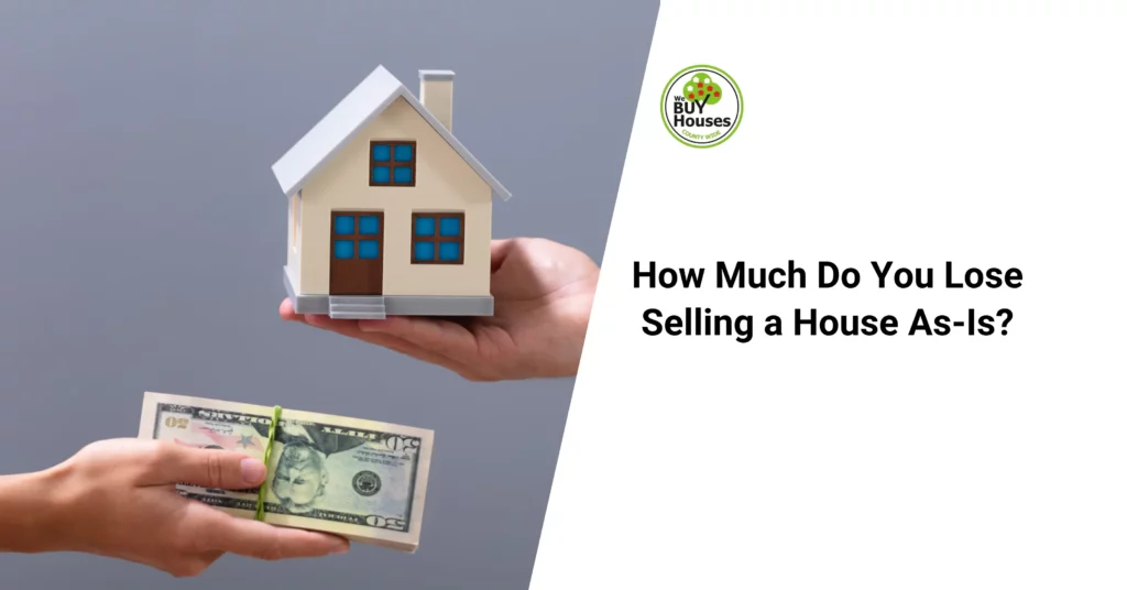 How Much Do You Lose Selling a House As-Is