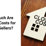 How Much Are Closing Costs for Home Sellers?