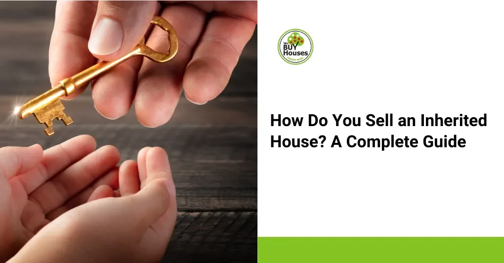 How Do You Sell an Inherited House? A Complete Guide