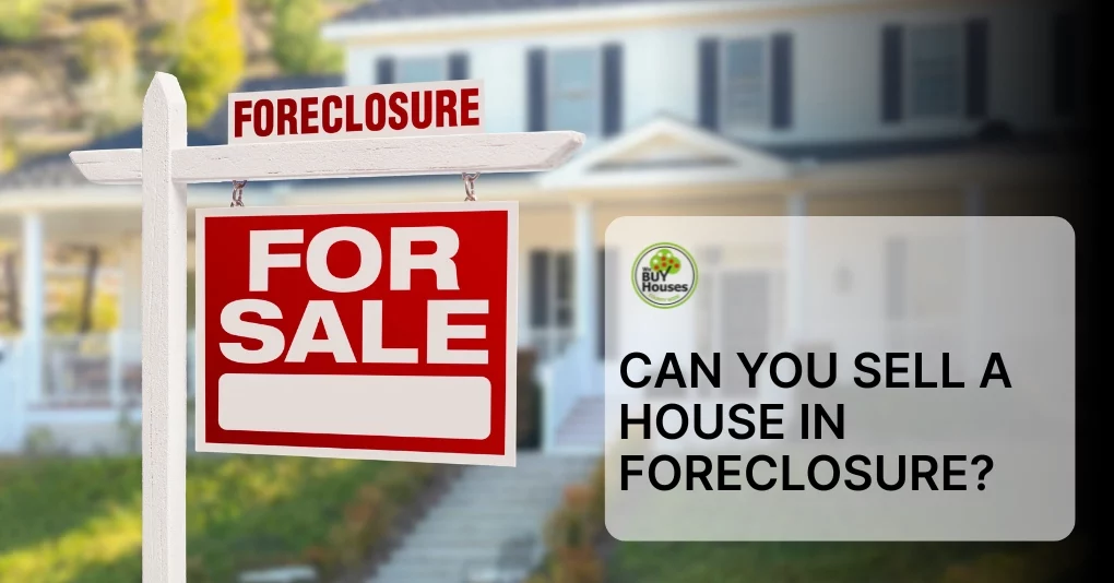 Can You Sell a House in Foreclosure?