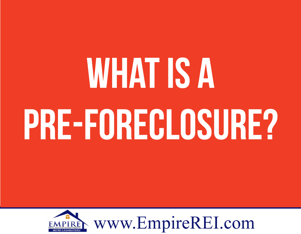 What is a PreForeclosure in South Florida? Empire Real Estate