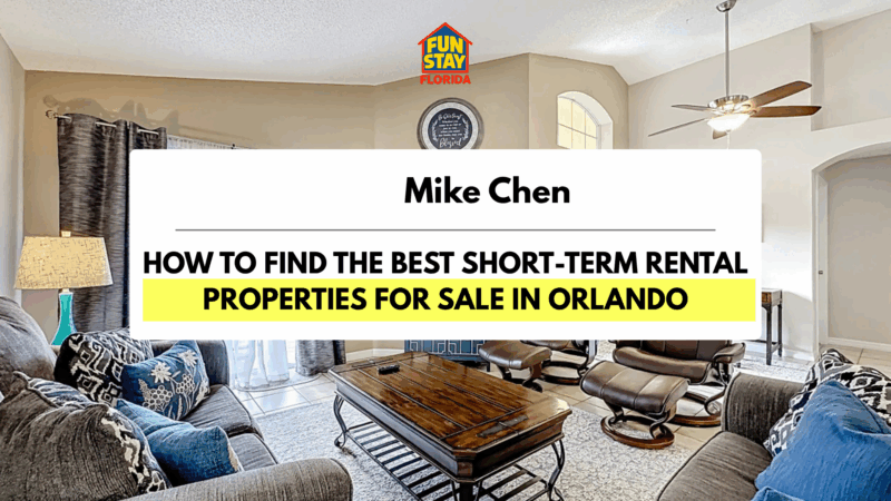How to Find the Best Short-Term Rental Properties for Sale in Orlando