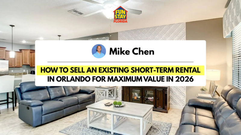 How to sell an existing short-term rental in Orlando for maximum value in 2026