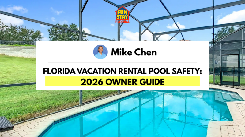 Florida Vacation Rental Pool Safety 2026 Owner Guide