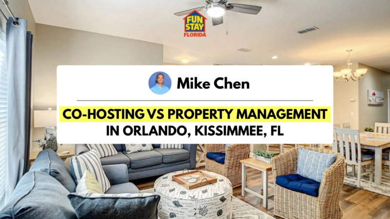 Co-Hosting vs Property Management in Orlando, Kissimmee, FL