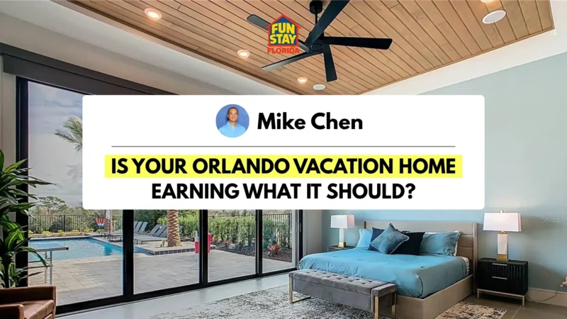 Is Your Orlando Vacation Home Earning What It Should?