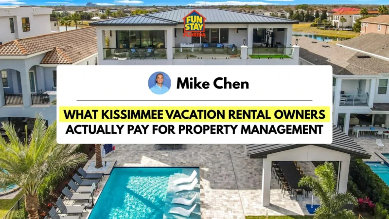 What Kissimmee Vacation Rental Owners Actually Pay for Property Management