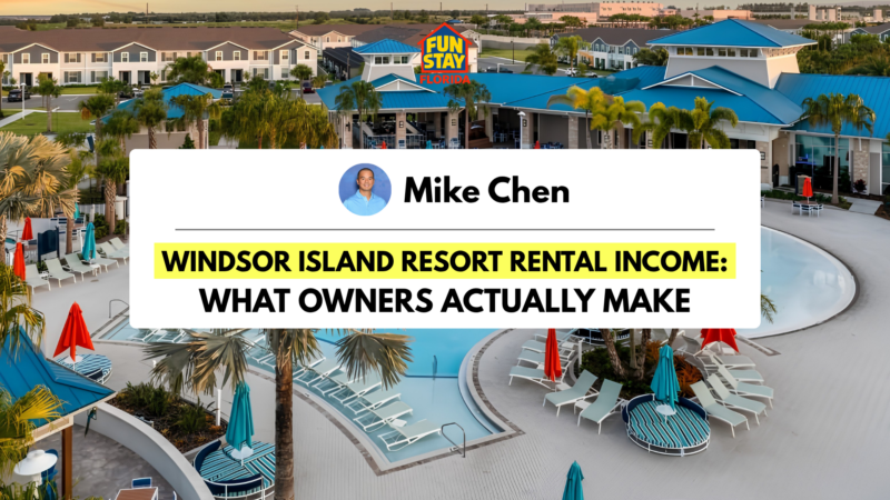 Windsor Island Resort Rental Income What Owners Actually Make