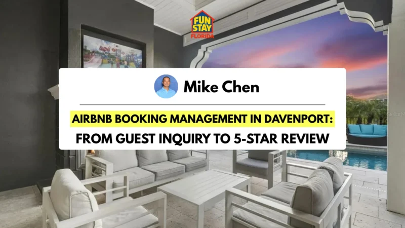 Airbnb Booking Management in Davenport From Guest Inquiry to 5-Star Review
