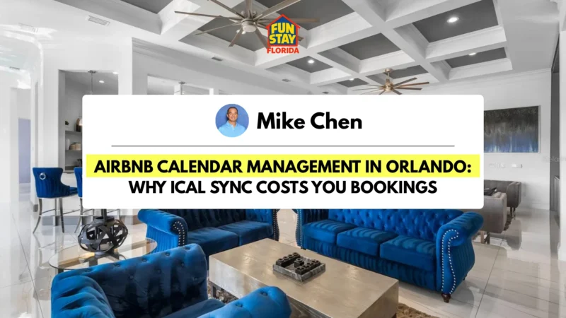 Airbnb Calendar Management in Orlando Why iCal Sync Costs You Bookings