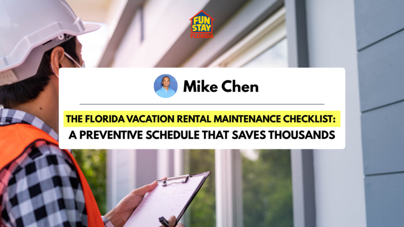 The Florida Vacation Rental Maintenance Checklist A Preventive Schedule That Saves Thousands