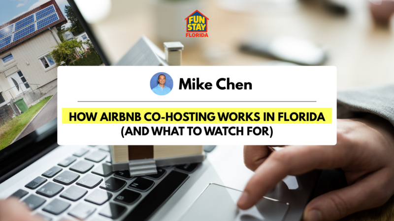 How Airbnb Co-hosting Works in Florida (and What to Watch For)