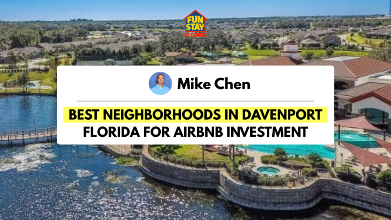 Best Neighborhoods in Davenport Florida for Airbnb Investment