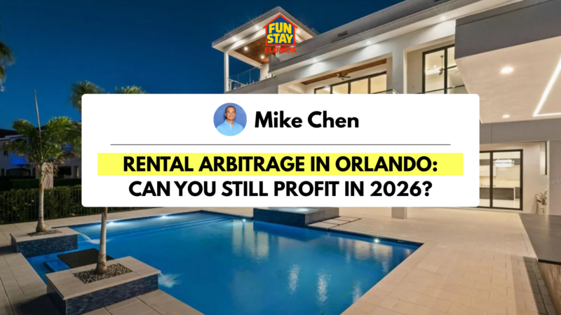 Rental Arbitrage in Orlando: Can You Still Profit in 2026?