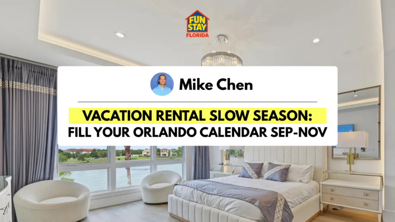 Vacation Rental Slow Season: How to Fill Your Orlando Calendar September Through November