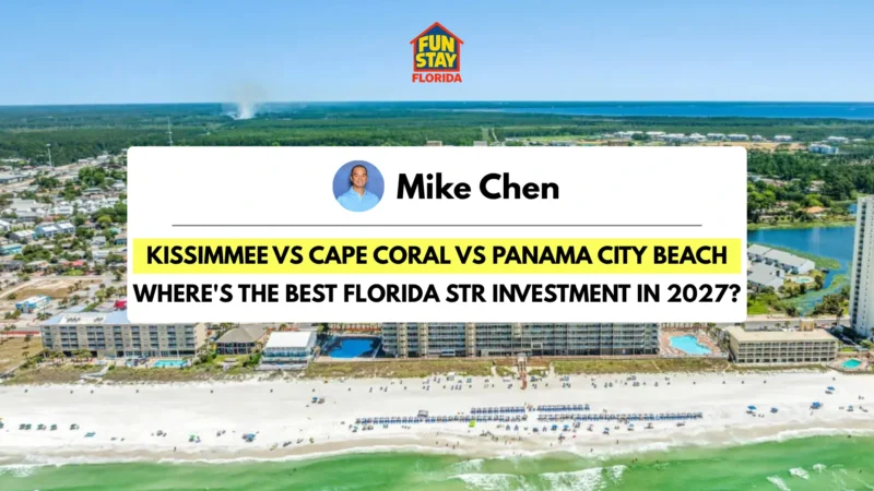 Home› Blog› Kissimmee vs Cape Coral vs PCB Kissimmee vs Cape Coral vs Panama City Beach: Where's the Best Florida STR Investment in 2027?