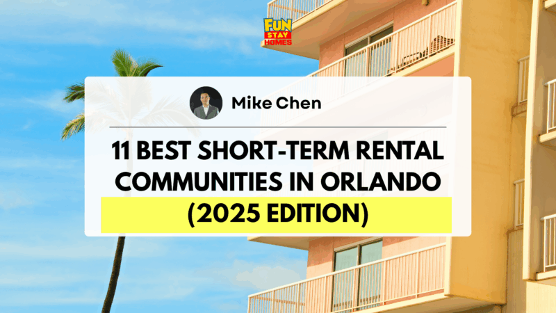 11 Best Short-Term Rental Communities in Orlando (2025 Edition)