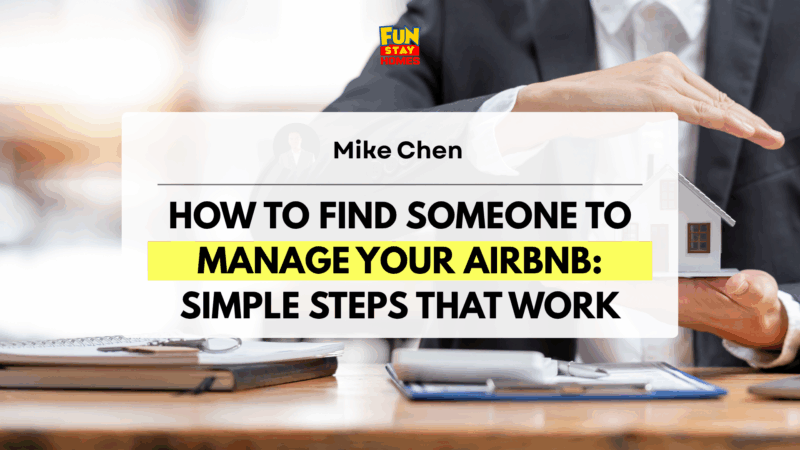 How to Find Someone to Manage Your Airbnb Simple Steps That Work
