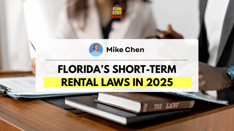 Florida’s Short-Term Rental Laws in 2025: What Property Owners Need to Know