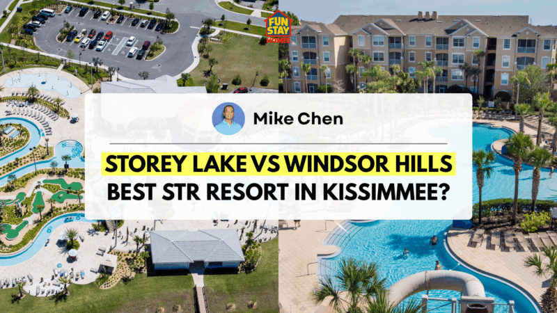 Storey Lake vs Windsor Hills: Best STR Resort in Kissimmee?