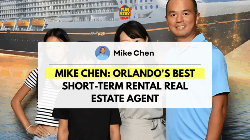 Mike Chen Orlando's Best Short-Term Rental Real Estate Agent