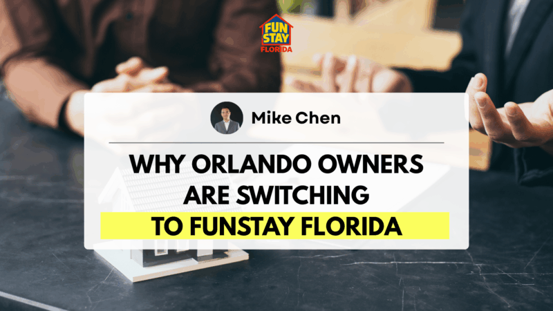 Why Orlando Owners Are Switching to FunStay Florida