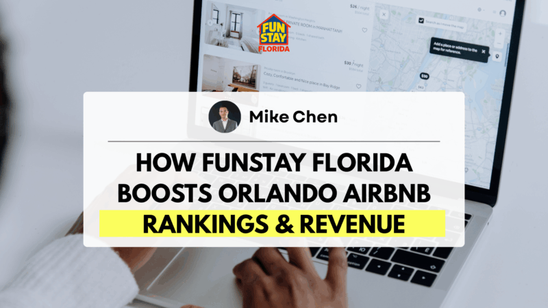 How FunStay Florida Boosts Orlando Airbnb Rankings & Revenue