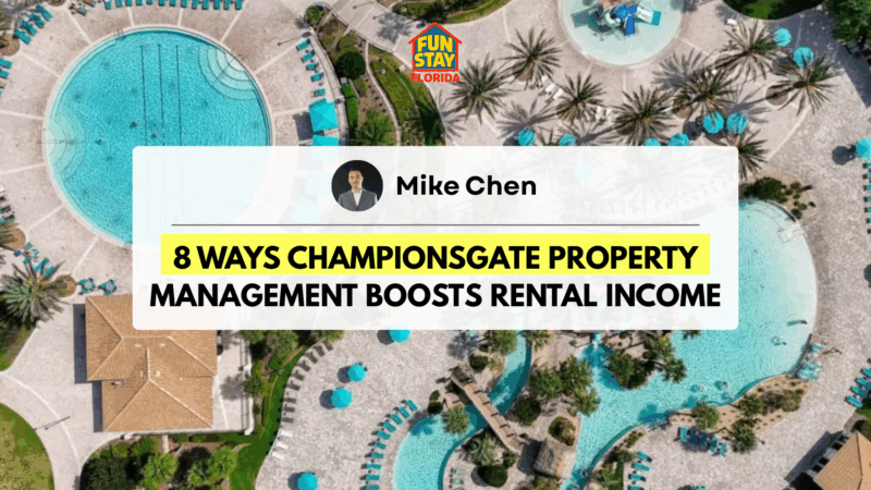 8 Ways ChampionsGate Property Management Boosts Rental Income