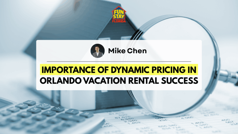 Importance of Dynamic Pricing in Orlando Vacation Rental Success