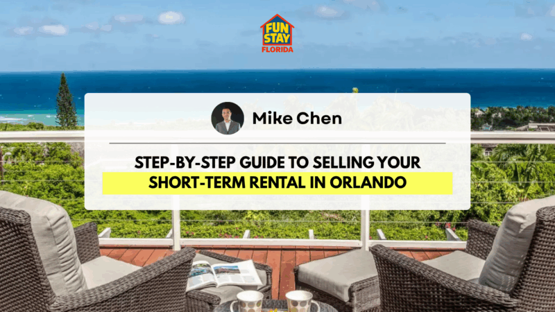Step-by-Step Guide to Selling Your Short-Term Rental in Orlando