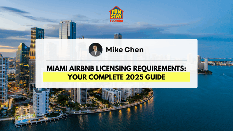 Miami Airbnb Licensing Requirements: Your Complete 2025 Guide