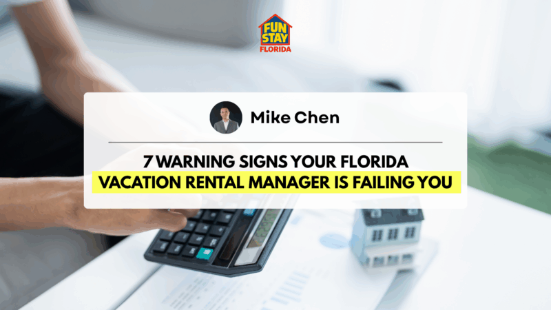 7 Signs Your Florida Vacation Rental Manager Is No Good