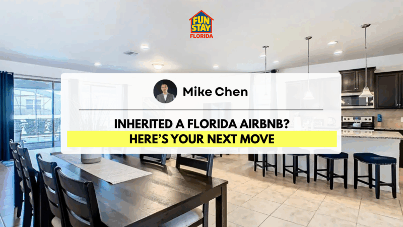 Inherited a Florida Airbnb Here’s Your Next Move