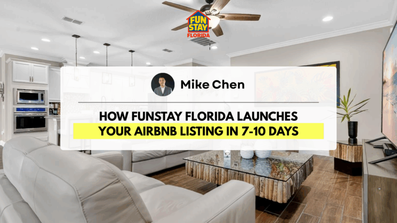 How FunStay Florida Launches Your Airbnb Listing in 7-10 Days