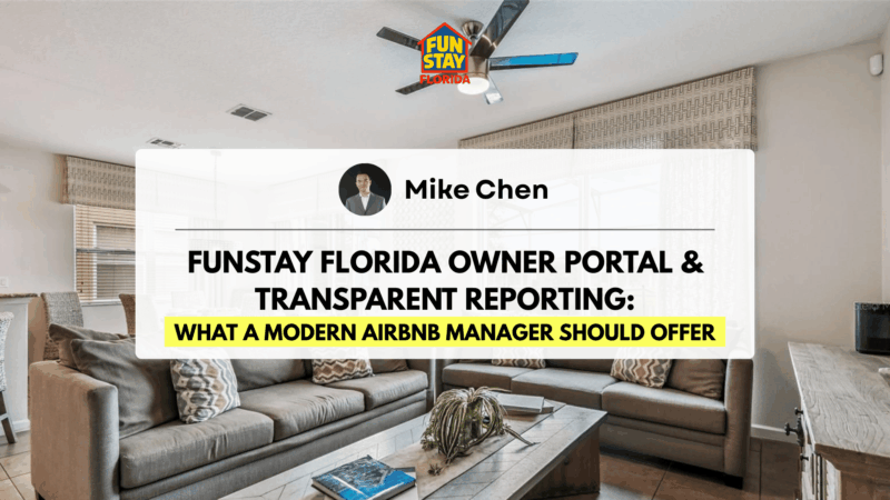 FunStay Florida Owner Portal & Transparent Reporting What a Modern Airbnb Manager Should Offer