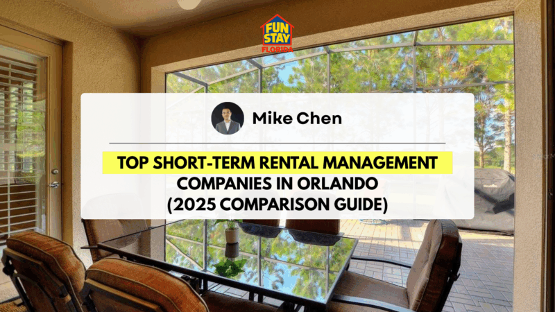 Top Short-Term Rental Management Companies in Orlando (2025 Comparison Guide)