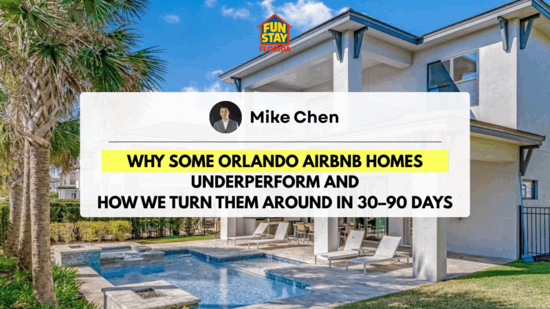 Why Some Orlando Airbnb Homes Underperform And How We Turn Them Around in 30–90 Days