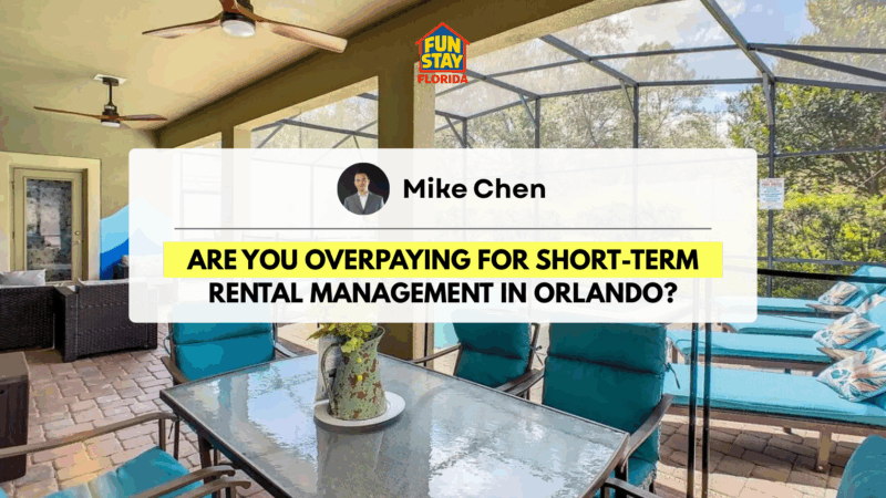 Are You Overpaying for Short-Term Rental Management in Orlando
