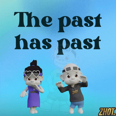 past is behnd you