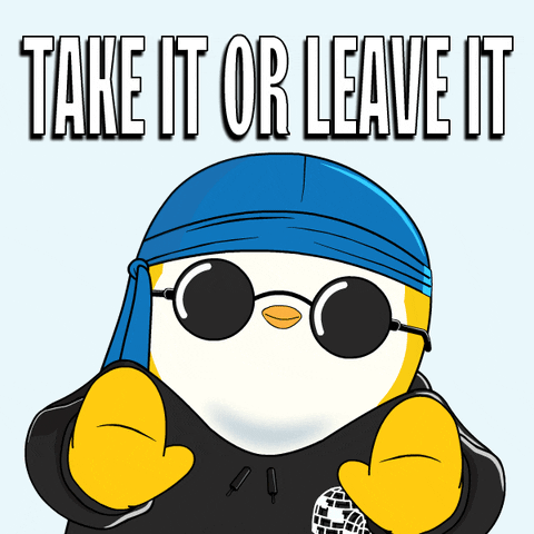 take it or leave it
